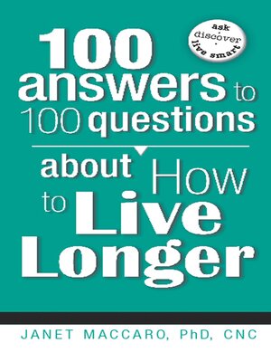 cover image of 100 Answers to 100 Questions about How to Live Longer
